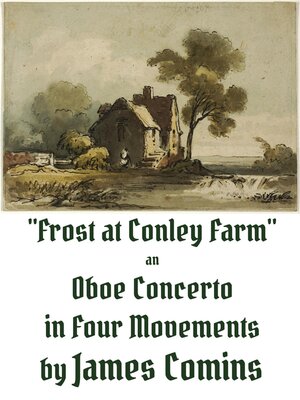 cover image of "Frost at Conley Farm," an Oboe Concerto in Four Movements